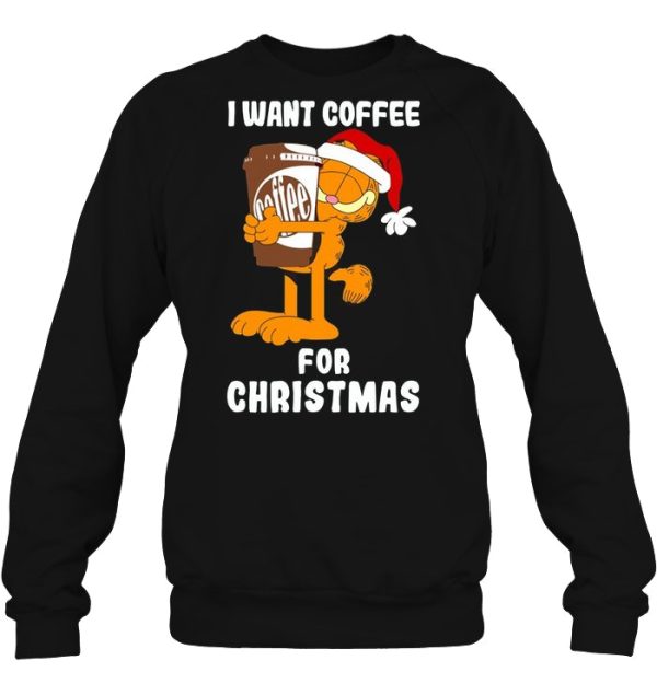 I Want Coffee For Christmas Garfield Hugging Sweater Sweatshirt