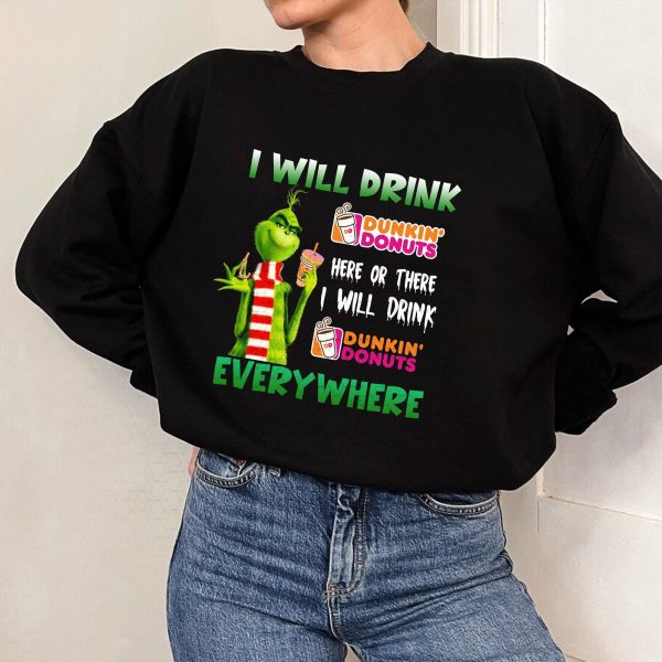 I Will Drink Here Or There Everywhere Grinch Christmas Coffee Shirt