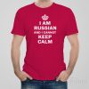 I am Russian and I cannot keep calm T-shirt