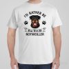 I&rsquo;d rather stay home with my Rotweiller – T-shirt
