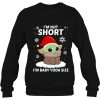 I&rsquo;m Not Short Baby Yoda Size Cute Christmas Funny Shirts For Babies
