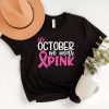 In October We Wear Pink Breast Cancer Awareness Shirt