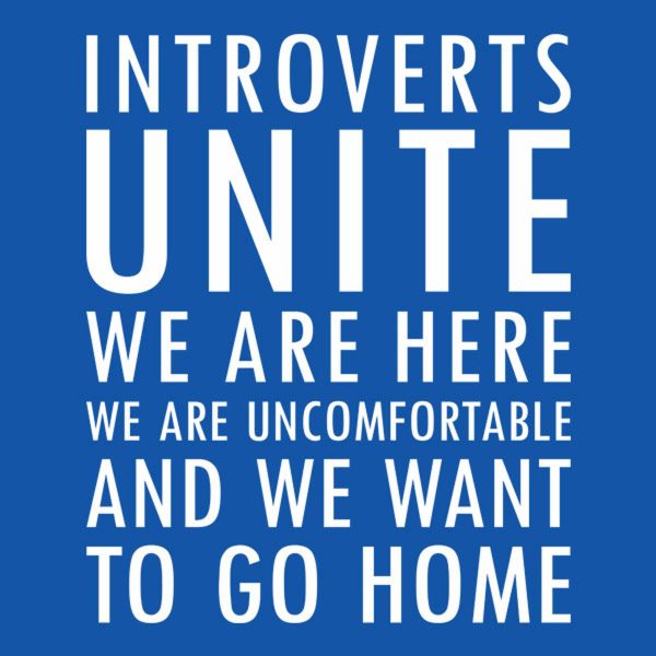 Introverts unite! – T-shirt