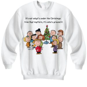 It&rsquo;s Not What&rsquo;s Under The Christmas Tree That Matters Charlie Brown Sweatshirt