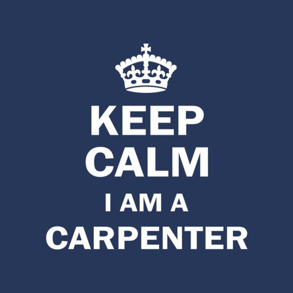 Keep calm I am a carpenter – T-shirt