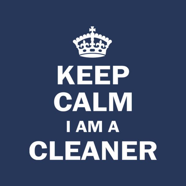 Keep calm I am a cleaner T-shirt