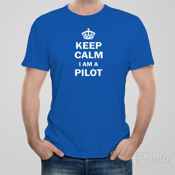 Keep calm I am a pilot – T-shirt