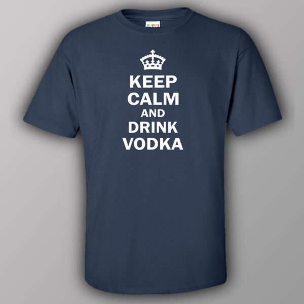 Keep calm and drink vodka – T-shirt