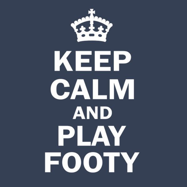 Keep calm and play footy – T-shirt