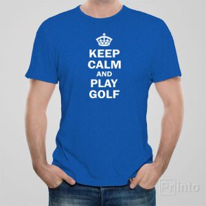Keep calm and play golf – T-shirt Keep calm and play golf – T-shirt