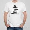 Keep calm and play paintball – T-shirt