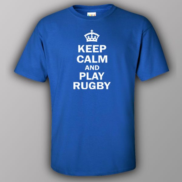 Keep calm and play rugby – T-shirt