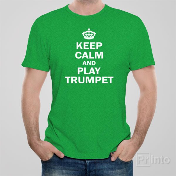 Keep calm and play trumpet – T-shirt