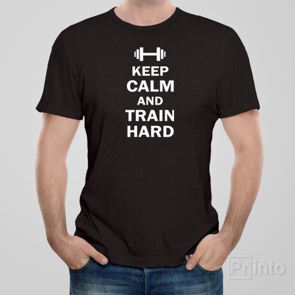 Keep calm and train hard – T-shirt