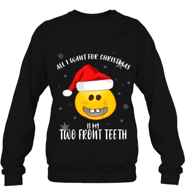 Kids All I Want Is My Two Front Teeth Christmas Shirt Gifts For