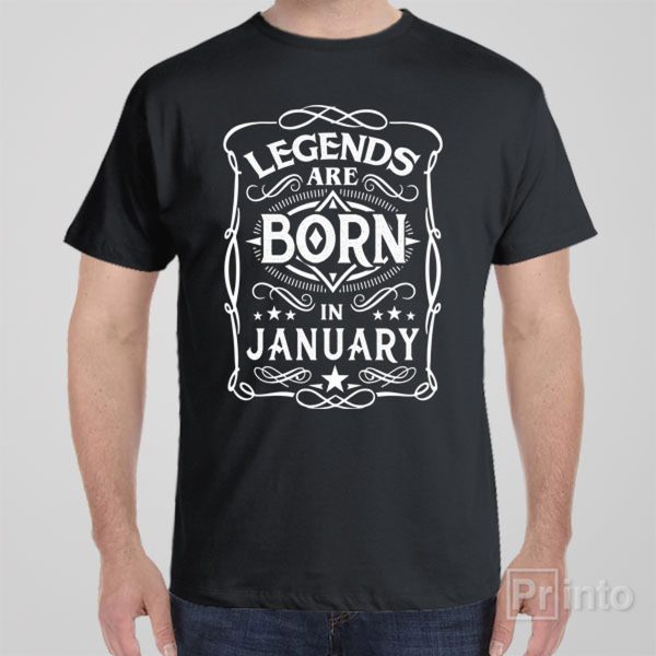 Legends are born in January – T-shirt