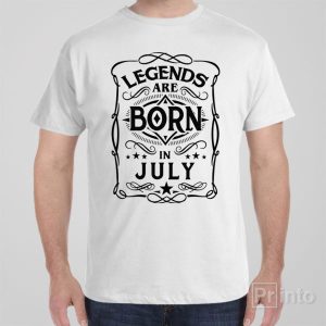 Legends are born in July T shirt 1