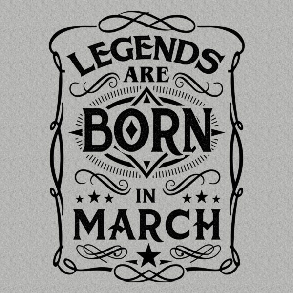 Legends are born in March – T-shirt