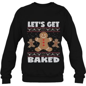 Let’s Get Baked Funny Ugly Christmas Sweater Sweatshirt Gift