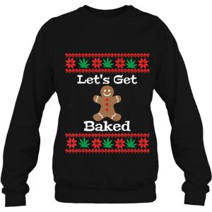 Let’s Get Baked Gingerbread Man Cookie Christmas Sweatshirt
