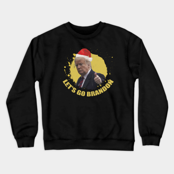 Lets Go Brandon Christmas Trump Santa Hat Crewneck Sweatshirt