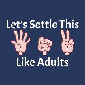 Let's settle this like adults - T-shirt 1 Lets settle this like adults T shirt 2