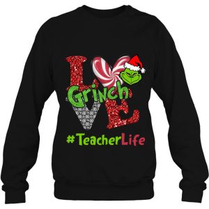 Love Grinch Teacher Life Christmas Sweatshirt