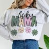Lucky Mama St Patrick&rsquo;s Day Sweatshirt