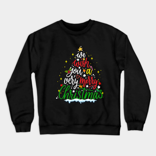 Merry Christmas We Wish You A Sweatshirt