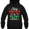 Merry Christmas Ya Filthy Animal Hoodie Tee