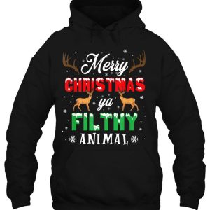 Merry Christmas Ya Filthy Animal Hoodie Tee