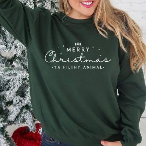 Merry Christmas Ya Filthy Animal Xmas Sweatshirt