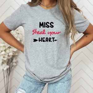 Miss Steal Your Heart Valentine Shirt