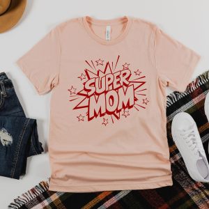 Mother’s Day Super Mom Shirt For