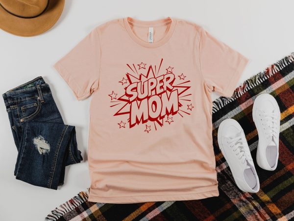 Mother’s Day Super Mom Shirt For