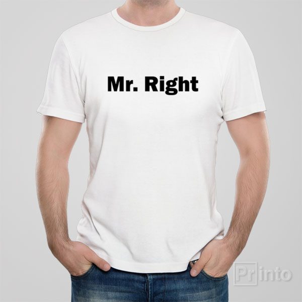 Mr.Right – T-shirt