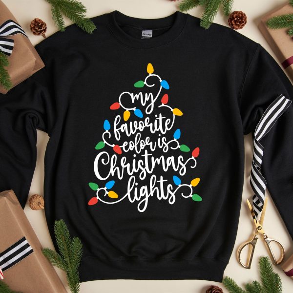 My Favorite Color Is Christmas Lights Sweatshirt Gift For