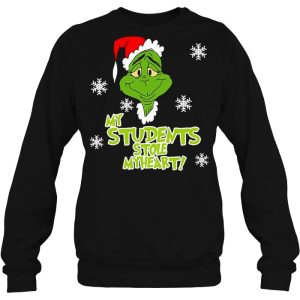 My Students Stole Heart Grinch Teacher Christmas Sweater Sweatshirt