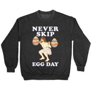 Never Skip Egg Day Tee