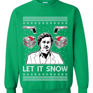 Pablo Escobar Let It Snow Ugly Sweatshirt
