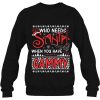 Personalized Who Needs Santa When You Have Custome Name Christmas Sweatshirt