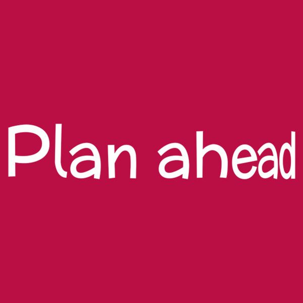 Plan ahead – T-shirt