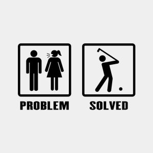 Problem Solved Golf T shirt 2