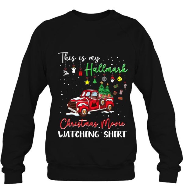 Red Truck This Is My Hallmark Christmas Movie Watching Gift Shirt