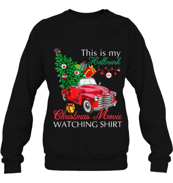 Red Truck This Is My Hallmark Christmas Movie Watching Shirt