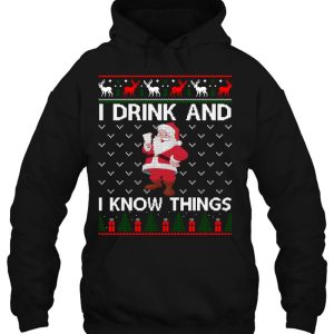 Santa Claus I Drink And Know Things Christmas Ugly Sweater Hoodie