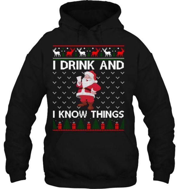 Santa Claus I Drink And Know Things Christmas Ugly Sweater Hoodie