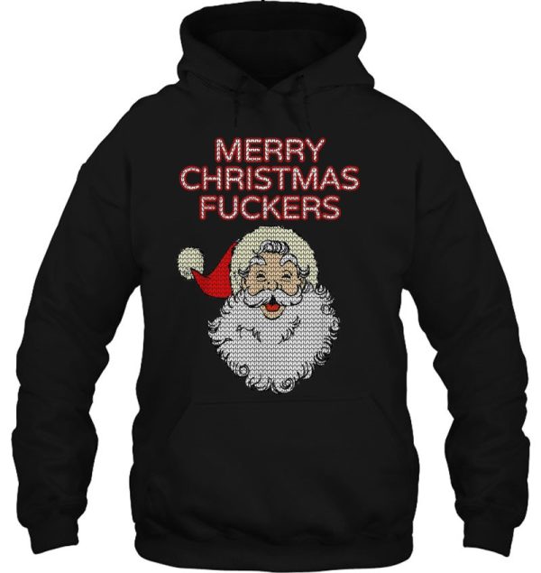 Santa Claus Merry Christmas Fuckers Ugly Style Design Hoodie Shirts