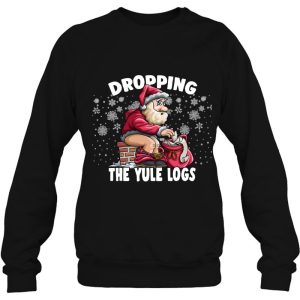 Santa Dropping The Yule Logs Ugly Christmas Funny Claus Poop Sweatshirt