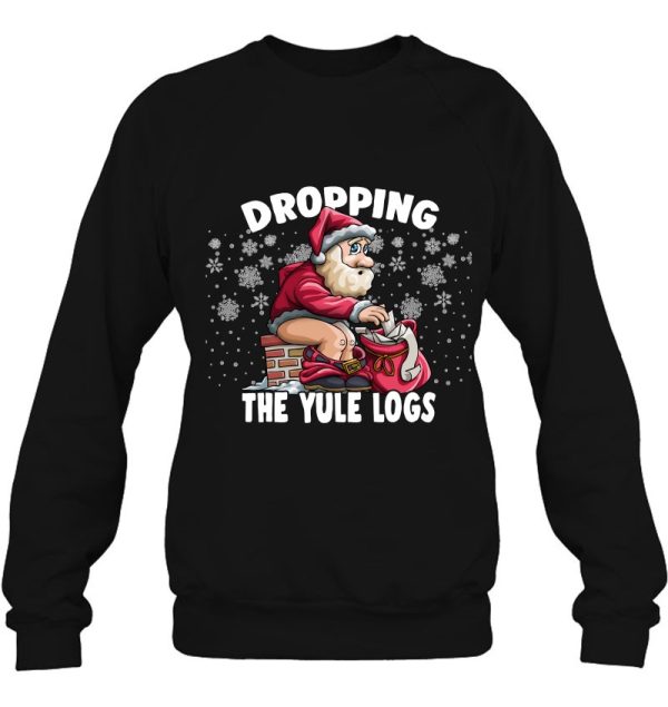 Santa Dropping The Yule Logs Ugly Christmas Funny Claus Poop Sweatshirt